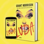 Grant Morrison Instagram - #LUDA is available in hardcover and as an eBook! You’ll have no trouble at all picking your poison... #glamour #delreybooks #pantomime #randomhouse #book #magick #goodreads #grantmorrison #bestbooks #hardcover #kindle #igbooks