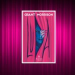 Grant Morrison Instagram - One week to go until the release of LUDA in the UK. Available to order now through your favourite retailers and @europaeditionsuk #novel #newrelease #pantomine #star #drag #LUDA #book
