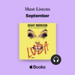 Grant Morrison Instagram - Thrilled that @applebooks chose #LUDA as a September #MustListen! Thanks again to @vikasadam for the epic narration. Check out the audiobook — LINK IN BIO. #grantmorrison #newrelease #novel #goodreads #bestbooks #drag #glamour #igbooks