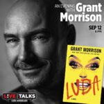 Grant Morrison Instagram - My first novel, #LUDA is out now! Celebrate with me LIVE and in person on MONDAY, 12 SEPTEMBER in Los Angeles. Virtual tickets also available. Get yours at the LINK IN BIO. #losangeles #drag #grantmorrison #glamour #newrelease #goodreads #delreybooks #randomhouse
