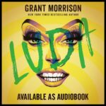 Grant Morrison Instagram - #LUDA is coming – SEPTEMBER 6, 2022. Pre-order yours in your favorite format… hard copy, ebook, or audio. Be sure to submit your receipt to receive an exclusive letter & digital wallpapers. LINK IN BIO. #newrelease #glamour #delreybooks #magic #randomhouse #pantomime #grantmorrison #goodreads #igbooks