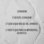 Gustavo Santos Instagram - A coragem é uma atitude! E uma atitude, é tudo o que o medo precisa para ficar assustado. Enfrenta-o e liberta-te. Bom dia!