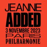 Jeanne Added Instagram - Le Grand Rex fut mythique, la tournée ne l’est pas moins, Paris on revient!! Nous serons à la Philharmonie de Paris le 3 novembre 2023 🔥🔥🔥 (assis ET DEBOUT - BEAUCOUP DEBOUT 🥰) Hâte de vous y voir, come on baby, mise en vente des billets le 8 décembre ❤️‍🔥❤️‍🔥❤️‍🔥 📹 @mathieufoucher @philharmoniedeparis