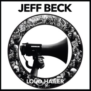Jeff Beck Instagram - July 15th 2016 this bad boy was released. Where were you when you listened to Loud Hailer for the first time?