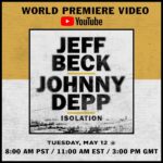 Jeff Beck Instagram – Tune in on Tuesday, May 12 at 8:00 AM PST / 11:00 AM EST / 3:00 PM GMT for the world premiere video of Jeff Beck and @johnnydepp’s new music video for “Isolation” on the Jeff Beck YouTube channel. Ring the bell to set a reminder! https://lnk.to/isolationvideo