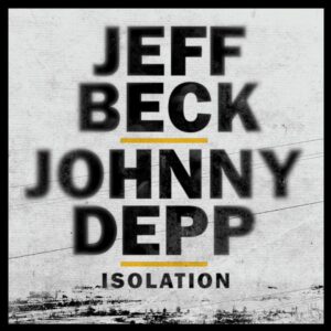 Jeff Beck Instagram - "Johnny and I have been working on music together for a while now and we recorded this track during our time in the studio last year. We weren’t expecting to release it so soon but given all the hard days and true ‘isolation’ that people are going through in these challenging times, we decided now might be the right time to let you all hear it. You’ll be hearing more from Johnny and me in a little while but until then we hope you find some comfort and solidarity in our take on this Lennon classic." -JB  https://Rhino.lnk.to/isolation