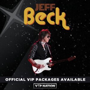 Jeff Beck Instagram - The Stars Align Tour is almost here! Want seats in the first 5 rows? Go VIP to the show. Details at vipnation.com