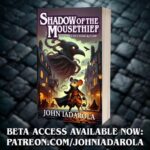 John Iadarola Instagram – Every month my Patrons get access to original fantasy, sci-fi, and post apocalyptic fiction I write. This month I have something special in store for the holidays: every patron gets access to a beta reader version of my draft novel Shadow of the Mousethief, the first of my Redwall-esque Tales of Cloak & Claw. 

I’m hoping your feedback will help me tweak the final draft so that it can be in the best shape for submission for publication.

Here’s the basic concept: 

The Avian Imperator’s elite Talons have come to Ravenfall, a gaslamp city of back-alley cutpurses and forbidden magic.  Young mousethief Ren has always dreamed of joining the Talon’s ranks, but despite his quick paws and growing skill, he has two strikes against him. First, he and his younger sister Emi are orphan strays – outcasts among outcasts. Far worse, he’s being pursued by a brutish weasel to join the Bitterbridge Blades, a gang with a dark reputation. Accepting her offer could cost him his dream, but turning her down could cost him his life. At the behest of the gang, he burglarizes the tower of a mysterious crow, and ends up possessed by a living shadow that hungers to gain control over his body.

On the run from the Blades, the crow’s army of zealots, and a gruesome abomination wrought from dark magic, Ren must learn to wield the powers of the shadow if he’s to have any hope of survival. All the while, he is caught between two dear friends. Luban, a scheming opossum, wants to use the shadow to become kings of Ravenfall’s underworld. The implacable pangolin Farah, previously the prisoner of the crow, desires vengeance above all else. Ren must choose a path, and fast, because the crow will stop at nothing to recover the shadow.

In addition to Shadow of the Mousethief, a number of other stories as well as behind the scenes videos, podcasts, and dramatic readings await you, so become a patron today at www dot patreon dot com slash johniadarola

#ShadowOfTheMousethief
#TalesofCloak&Claw
#Redwall 
#JohnIadarola