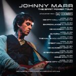 Johnny Marr Instagram - Looking forward to getting out there with my band next year for The Spirit Power Tour - on sale now. 2 April 2024 - Newcastle, O2 City Hall 3 April 2024 - Glasgow, Barrowlands 5 April 2024 - Leeds, O2 Academy 6 April 2024 - Liverpool, Liverpool Olympia 7 April 2024 - Wolverhampton, The Halls 9 April 2024 - Cardiff, Cardiff Great Hall 10 April 2024 - Bristol, O2 Academy 12 April 2024 - London, Hammersmith Eventim Apollo 13 April 2024 - Brighton, Brighton Dome 14 April 2024 - Nottingham, Nottingham Rock City