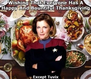 Kate Mulgrew Instagram - Too many people have tagged me in this or sent it to me so I feel compelled to post it 😛

Happy Thanksgiving to those who celebrate! I am very grateful for my family, friends, and fans. Sláinte!