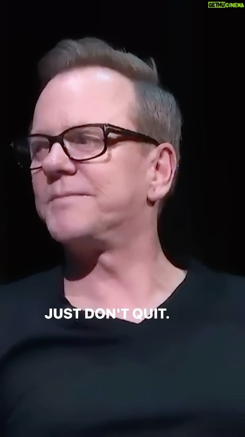 Kiefer Sutherland - 11.3K Likes - Just Don’t Quit. Kiefers advise for actors. Which can be used in any self employment or business. Taken from an interview with Sag-Aftra. #motivation #advice #kiefersutherland #inspiring