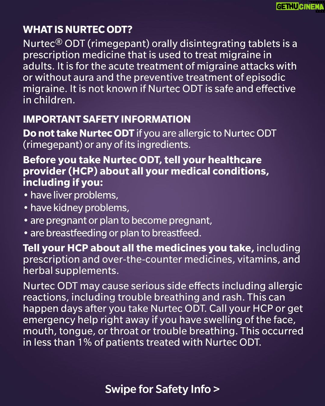 Lady Gaga Instagram - See full PI at @nurtecodt_pi. #pfizersponsored #nurtecodtpartner. Ever since childhood, I’ve dealt with migraine pain. When I tried Nurtec® ODT (rimegepant) 75 mg for the first time, I’ll never forget wishing I had found it sooner. That’s why I’m proud to partner with Nurtec ODT. 💜 We’re in this together. If you’re ready to speak to a doctor, ask about Nurtec ODT today. #MHAM INTENDED FOR US AUDIENCES ONLY. Individual results may vary. Prescription only. Nurtec ODT is for the acute treatment of migraine and the preventive treatment of episodic migraine in adults. Select Safety Information: Do not take if allergic to Nurtec ODT. Allergic reactions can occur, even days after using. Allergic reactions include trouble breathing, rash, and swelling of the face, mouth, tongue, or throat. Most common side effects were nausea (2.7%) and indigestion/stomach pain (2.4%). See full Approved Uses and Important Safety Information included in the image carousel. #ad