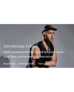 Leland Instagram - INTRODUCING:  LELAND 
@euphoriazine 

Words:  Noah Wade
Photographer:  @anothermichael 
Hair/Makeup:  @thejacquii
