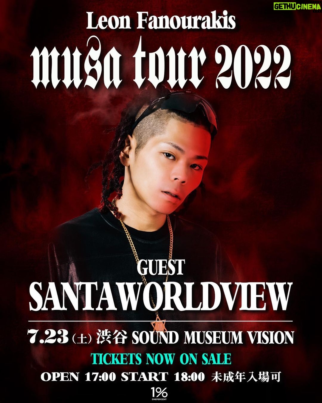 Leon Fanourakis Instagram - 当日券もあるぜ💪今日は渋谷 @visiontokyo でMUSA TOUR FINAL🦁みんな暴れる準備できてる⁉️待ってるよ🔥 Leon Fanourakis MUSA TOUR 2022 ONE MAN LIVE 7.23(土) 渋谷 SOUND MUSEUM VISION GUESTS: Benjazzy, Elle Teresa, SANTAWORLDVIEW, WILYWNKA (A to Z) OPEN 17:00 START 18:00 ※未成年入場可 @benjazzy_breath @elleteresa_ @santaworldview.official @wilywnka @onepercent.jp