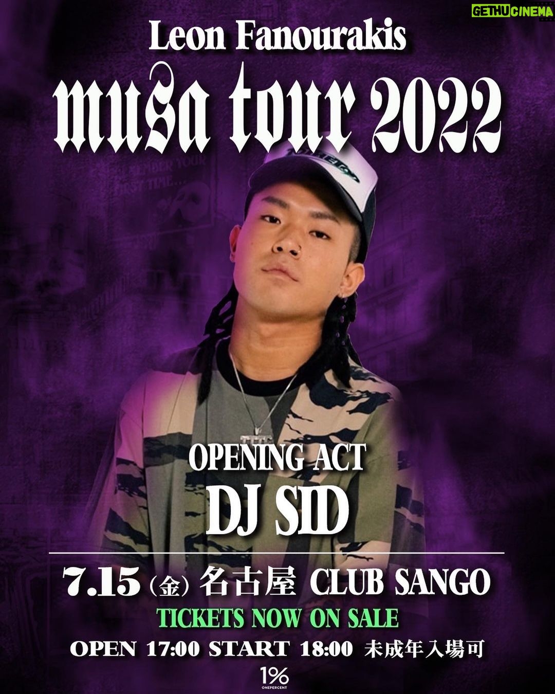 Leon Fanourakis Instagram - 当日券あるよ🦁今日は18時から名古屋 @club_sango でワンマンライブ❤️🔥未成年入場可👼名古屋勢遊ぼうぜ💪 Leon Fanourakis MUSA TOUR 2022 ONE MAN LIVE 7.15(金) 名古屋 CLUB SANGO OPEN 17:00 START 18:00 ※未成年入場可 @leonfanourakis @santaworldview.official @djsid_tttg @tothetopgang @thaime_tttg @dj_inergy @onepercent.jp