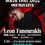 Leon Fanourakis Instagram - 当日券もあるぜ💪今日は渋谷 @visiontokyo でMUSA TOUR FINAL🦁みんな暴れる準備できてる⁉️待ってるよ🔥 Leon Fanourakis MUSA TOUR 2022 ONE MAN LIVE 7.23(土) 渋谷 SOUND MUSEUM VISION GUESTS: Benjazzy, Elle Teresa, SANTAWORLDVIEW, WILYWNKA (A to Z) OPEN 17:00 START 18:00 ※未成年入場可 @benjazzy_breath @elleteresa_ @santaworldview.official @wilywnka @onepercent.jp