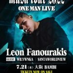 Leon Fanourakis Instagram - 当日券あります‼️今日は大阪 @bambi_osaka でワンマンライブ🦁みんな待ってるよ❤️‍🔥 17:00 オープン 18:00 スタート 未成年入場可👼 @wilywnka @santaworldview.official @onepercent.jp BAMBI