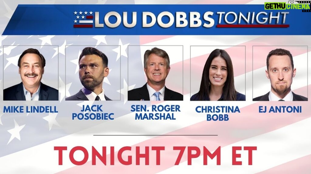 Lou Dobbs Instagram - Join us tonight for #LouDobbsTonight! Among our guests will be @michaeljlindell, @jackmposobiec, @senrogermarshall, @christina_bobb and EJ Antoni. You can join us right on Rumble at Rumble.com/LouDobbs!