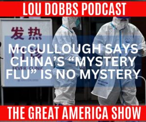 Lou Dobbs Instagram - U.S. public health agencies have been silent about China’s 'so-called mystery disease.' Dr. Peter McCullough says this is a bacteria that causes pneumonia mainly in kids and in the U.S. can be easily identified and treated. Join us on #TheGreatAmericaShow -- LINK IN BIO!