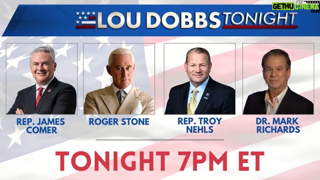 Lou Dobbs Instagram - Join us tonight for #LouDobbsTonight! Among our guests will be House Oversight Chairman, JamesComer, Roger Stone, Rep Troy Nehls and Dr. Mark Richards. You can join us on Twitter, Facebook or tune in on Rumble at 7ET!