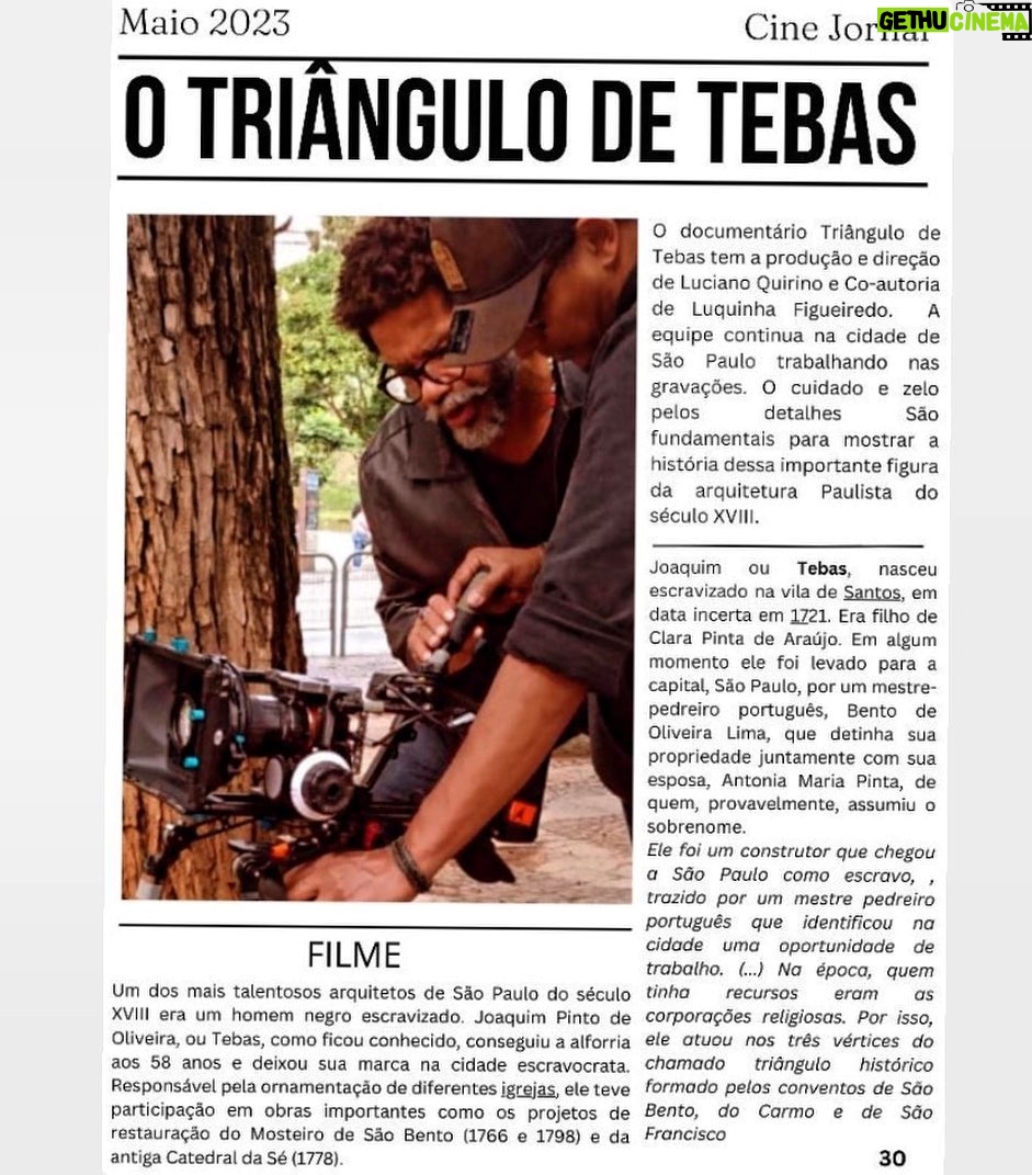 Luciano Quirino Instagram - Segue o plano! 🎬🎥🎞️💥🙌🏾🍀 #tbt triangulodetebasofilme #triangulodetebasdoc #lqproducoesartisticas Em breve !!! TRIÂNGULO DE TEBAS Ficha Técnica : Direção e Concepção: Luciano Quirino Roteiro: Luciano Quirino e Luquinha Figueiredo Pesquisa : Luquinha Figueiredo Diretor de Fotografia : Tomires Ribeiro Montagem / Edição : Briele Fernanda Produção Executiva: Primeiro Olho Filmes Diretor de produção: Luciano Quirino Locução: Luciano Quirino Trilha Original : Reno Duarte e Allan Vieira Sound Designer : Alexandre Reis e Rodrigo Gama Imagens de Drone : Jairo Mattos Som direto : Marcio de Oliveira Sonoplastia: Alexandre Reis Motorista : Sr. Vasco Felix Realização: LQ PRODUÇÕES ARTÍSTICAS BOM DIA !!! #triangulodetebas #triangulodetebasofilme #triangulodetebasdoc #lqproducoesartisticas #cinema #documentario São Paulo, Brazil