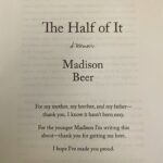 Madison Beer Instagram - my memoir, The Half of It, will be yours april 25th. it feels truly surreal to be announcing this book and i am so excited to share my story with you in a way i never have before. from the reality of being signed at twelve, to everything that followed, where i am now, and my journey of reconciling with everything that came before. it has taken me a lot of extremely dark times to get here but i feel incredibly ready to tell you these chapters of my story. i hope you love it. i can’t wait to reintroduce myself to you. you can now pre order my book using the link in my bio. can’t believe this day has come. thank you already. 🤍