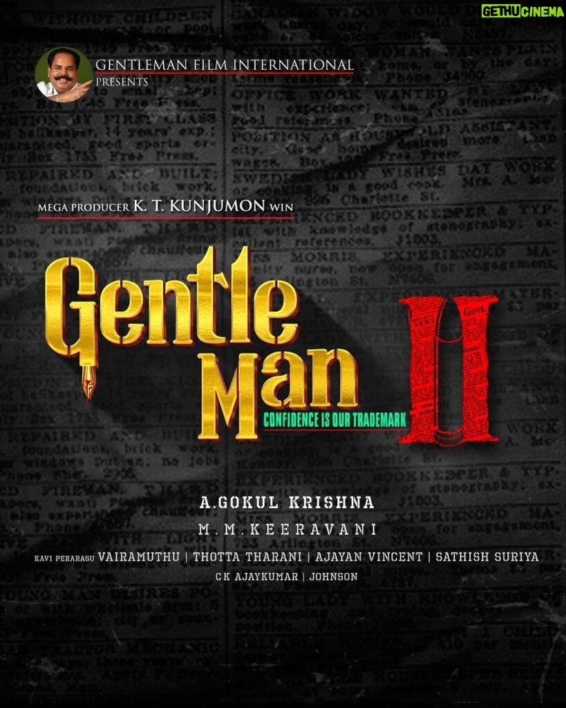 Maninath Chakravarthy Instagram - Confidence is our Trademark! Here we come with the Title Look of Mega Producer #KTKunjumon' s Mega movie #Gentleman2. @gentlemanktk2020 @goks82 @mmkeeravaani @ajayanvincent #thottatarani @sathishsuriyaofficial @johnsoncinepro @ajayjohns2018 @Ursvamsishekar @moviebond @friday_media8