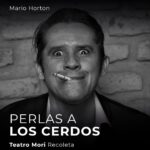 Mario Horton Instagram - "Perlas a los Cerdos" (Speed-the-Plow de David Mamet), Octubre - Noviembre - Diciembre @teatromori Recoleta #teatrochileno #estreno Teatro Mori