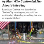 Marti Gould Cummings Instagram – Every time the pride flag was ripped down Laura Ann Carleton responded by hanging an even bigger one. She was murdered for standing up for LGBTQ people.
Another life taken because of extremist bigotry.