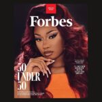 Megan Thee Stallion Instagram - First BLACK WOMAN on thee cover of @forbes 30 under 30 🔥 real hotgirl shit 💵💵 see you soon hotties love yall