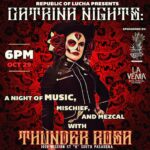 Melissa Cervantes Instagram - 💀NEXT SUNDAY! Join us for an extraordinary and one of a kind event when THUNDER ROSA ⚡️🌹returns to Republic of Lucha for “CATRINA NIGHTS” a Night of Music, Mischief and Mezcal❤️. This intimate event is FILLED with wicked 😈surprises. Comedy, LIVE music, stories and magic, plus delicious mezcal 🤤courtesy of @laveniamezcal & @tohilmezcal ! Sunday October 29th, doors 6 pm. 21+ Tix only $30 and available at republicoflucha.com LINK IN BIO 🔥🔥