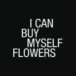 Miley Cyrus Instagram - I CAN LOVE ME BETTER THAN YOU CAN. FLOWERS JANUARY 13.
