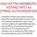 Parisa Fitz-Henley Instagram – To save you some digging through the SAG-AFTRA site. 

Image description:

White background. Text only which reads

“SAG-AFTRA MEMBERS: VOTING INFO FOR STRIKE AUTHORIZATION 

All eligible members were mailed a postcard today, May 18, with information on how to vote and a personal identification number. Please visit vote.ivsballot.com/sagaftra2023 right away and vote YES on this referendum. Voting will close at 5 p.m. PT on Monday, June 5. If necessary, you can retrieve your PIN number at the voting website by clicking “Find My PIN.””