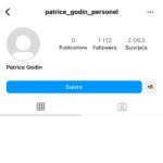 Patrice Godin Instagram - Faux compte, bien sûr. Avec quand même 1112 abonnés. Et il envoie des invitations. Signalez svp