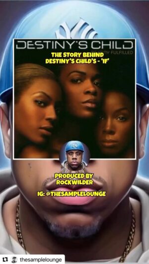 Rockwilder Instagram - Thank you @thesamplelounge for this wonderful edit of “IF”by Destiny Child!  RIP @nataliecoleofficial #destinychild #kellyrowland #beyonce #michellewilliams salute to the amazing writers  @juanitawynn @neshmcqueen @shanellred and I cannot forget the amazing @mackximus_media who also did the most amazing bridge on this song to make this a classic for the ages!!! GREAT WORK YALL!!!