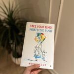Ruhanika Dhawan Instagram - Take your time what’s the rush loved this book by moonlight! i could truly resonate with it, and it most certainly took me back :) i love how the littlest of things that i did when i was small ( still do 😬😬) are given so much importance, every little detail in the book was so real. I’m a hundred percent sure it can take any adult back to their childhood days! Thank you moonlight for sending me this❤️