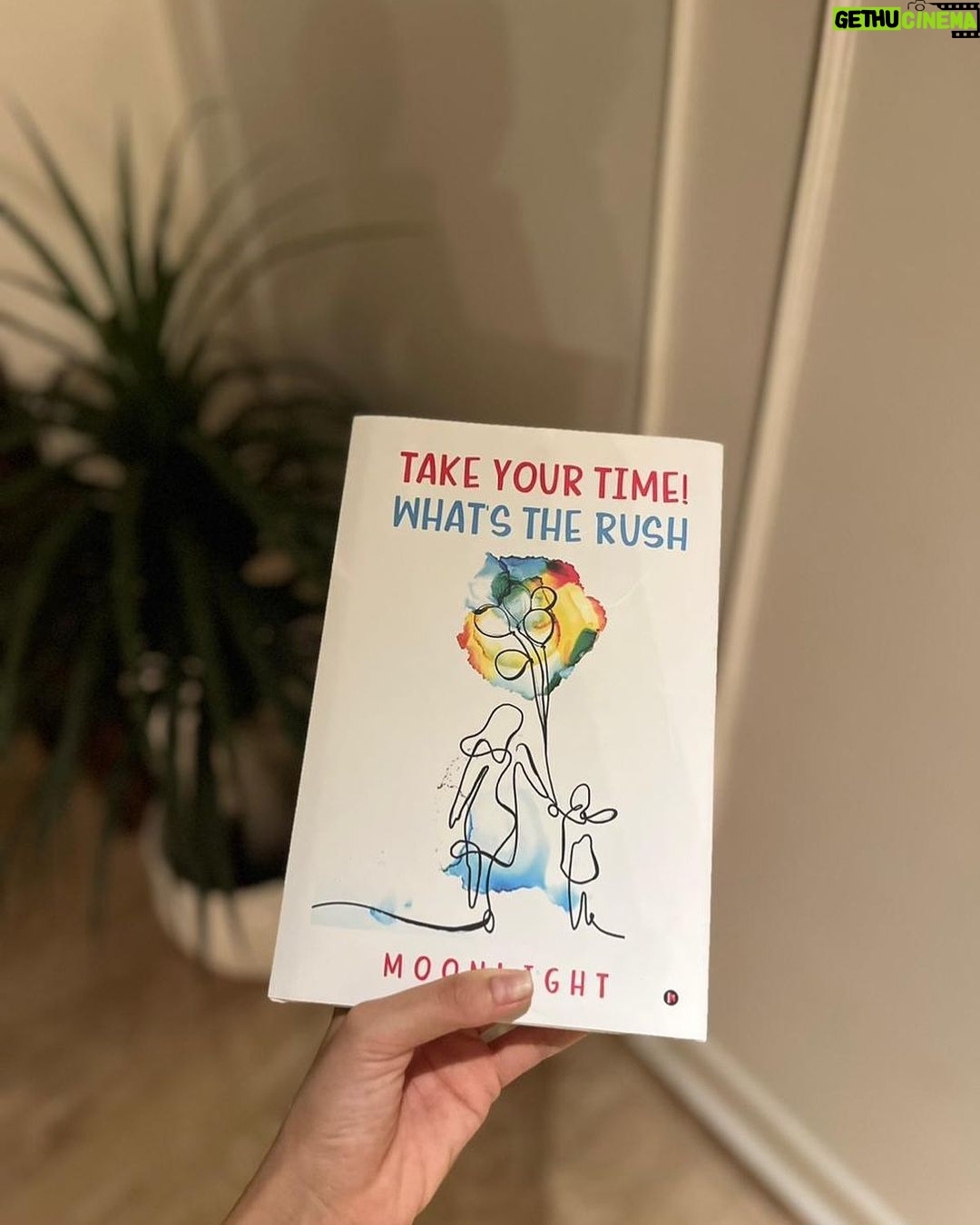 Ruhanika Dhawan Instagram - Take your time what’s the rush loved this book by moonlight! i could truly resonate with it, and it most certainly took me back :) i love how the littlest of things that i did when i was small ( still do 😬😬) are given so much importance, every little detail in the book was so real. I’m a hundred percent sure it can take any adult back to their childhood days! Thank you moonlight for sending me this❤️