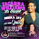 Tacarra Williams Instagram - YONKERS!!!! TWO SHOWS TONIGHT!!! if the website is acting, you can just tickets at the door. @yonkerscomedyclub