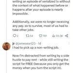 Adam Conover Instagram – If you have any doubt – ANY doubt – that television writers are being asked to work for such low pay in such precarious conditions that many can’t afford to pay rent – read this thread. Reposted with permission from @jamesearliii