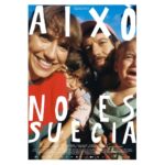 Aina Clotet Instagram - Habemus poster. COMING SOON 🍿 Novembre/Noviembre 2023. A @tv3cat i @rtveplay #AixoNoEsSuècia #EstoNoEsSuecia #ThisIsNotSweden 📷 by @kikupinol Creatividad y diseño by the amazing @amigossolutions ⭐️ @pakrolsky