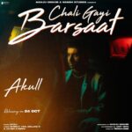Akull Instagram – New Song ‘Chali Gayi Barsaat’ releasing on 24.10.23 . This is a super special one with @namohstudios @mihirgulati @mellowmellow @dhrruvyogi @akashravichopra @yudiivats @mannsamar87 @gauravgrover0033
@p_i_n_a_k_a 
Need your Love , Support & blessings like always ♥️ 
.
.
.
#akull #akullonthebeat #chaligayibarsaat
