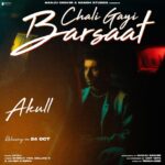 Akull Instagram - New Song ‘Chali Gayi Barsaat’ releasing on 24.10.23 . This is a super special one with @namohstudios @mihirgulati @mellowmellow @dhrruvyogi @akashravichopra @yudiivats @mannsamar87 @gauravgrover0033 @p_i_n_a_k_a Need your Love , Support & blessings like always ♥️ . . . #akull #akullonthebeat #chaligayibarsaat