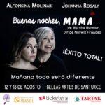 Alfonsina Molinari Instagram – ¡Volvemos! Buenas Noches Mamá. Ahora en el @cbasanturce
¿Son nuestros hijos verdaderamente nuestros”? ¿ Tienen los hijos responsabilidad por llenar las expectativas de los padres?
¿Pueden y deben padres e hijos reírse y llorar juntos de las pequeñas tragedias cotidianas, y seguir juntos hacia adelante sin resentimientos, hasta el FINAL?
Esta hija ha escogido su FINAL… ¿debe su Madre respetar su decisión? Porque… ¿a quién pertenece la vida, después de todo, a quien la vive o a quien la da?
Johanna Rosaly y Alfonsina Molinari se presentan solas en un escenario en este intenso drama, que tanto éxito tuvo en el Segundo festival de Teatro de la Mujer del Teatro Braulio Castillo.
“Buenas noches, Mamá”, de Marsha Norman, fue galardonada en 1983 con el Premio Pulitzer a la mejor obra de teatro. Recibió 4 nominaciones para los Premios Tony y fue adaptada al cine en 1986 con las actrices Sissy Spacek y Anne Bancroft.
Producciones Girasol Inc.
@lamolinari @johannarosalyoficial @norwill