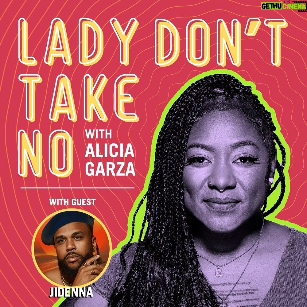 Alicia Garza Instagram - We’re live with a brand new episode of @ladydonttakenopod and this week Lady Garza chops it up with the once Classic Man now Expansive Man, @jidenna! And babyyyyyy we are talking all the things — love, masculinity, polyamory, the diaspora, and his new album (no skips for me) called Me You and God — plus a new #WeeklyRoundup where we discuss the Jan 6 insurrectionists inside the FBI, and much more. At one time a friend in my mind,he’s now my friend in real life and you gotta jump in to the conversation — you need this in your life. #DoWhatchaLike and join us as always for #AllOfTheReal and none of the fake… happy listening!