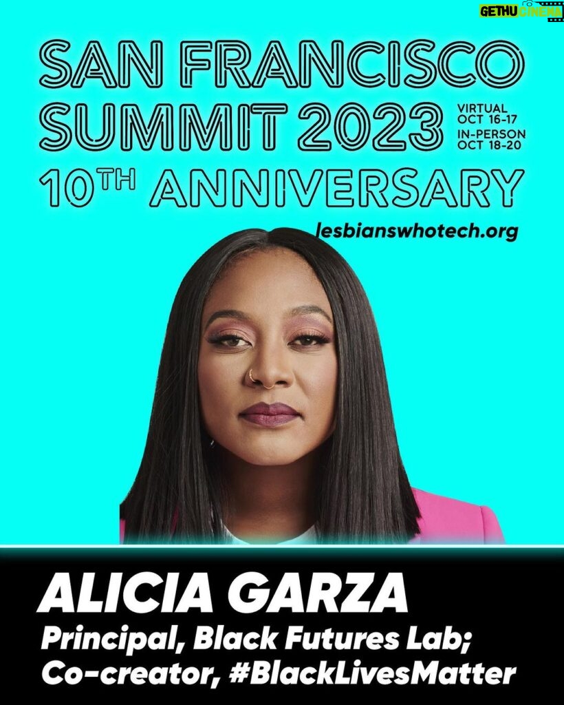 Alicia Garza Instagram - I am so excited to share that I’m gonna be in conversation with the brilliant @raquel_willis at the 10th Annual Lesbians Who Tech & Allies San Francisco Summit, October 16th - 20th.  @lwtech :: Queer. Inclusive. Badass Who Should Attend :: This Summit is for tech, media and finance leaders who want to invest in their professional development, whether it’s learning more about important industry trends, networking with senior and executive talent or meeting potential customers, clients and hires. If you want to learn more about Generative AI, the impact it will have on the future of work, your daily life, not to mention engineering, marketing and cybersecurity teams, join me and 150+ speakers by registering here :: LesbiansWhoTech.org.  #LWTSummit #generativeai #womenintech #queertech