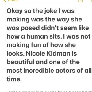 Amy Schumer Instagram - I hope everyone is okay and takes a deep breath including all of the think pieces written on this. You guys good? To all of the people who commented on me. I’m so sorry I’m not prettier. Please forgive me. I apologize. It wasn’t even a slow news day. North Korea and Russia are getting too close for comfort. There are deadly storms sweeping our world and a man was convicted of rape. But what got your goat was me saying that Nicole kidmans pose was not human like. Breathe y’all. To the people who write hateful things below I forgive you as a mother, a woman and most importantly as someone who also likes hot goss. Have a good weekend