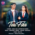 Angel Rai Instagram – Ek aisa insan jiski fikr apko khud se zyada hoti hai #terifikr 
Releasing tomorrow at 1 pm on @string_entertainment’ youtube channel with @superstar_dewasi99 
Singer music and composer @iamshivamchaurasia 
Directed by :- @rintu__choudhury 
 
#angelrai #taklubadshah #trending #viral #newsong