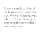 Angelina Jolie Instagram - I have this up in my home. Makes me smile and think of the brave creative spirit that is Ai Weiwei. My friend @jr took this when we all found each other in Venice and Ai was beginning the project that is now being shown. #AiWeiwei @aiww @berengostudio