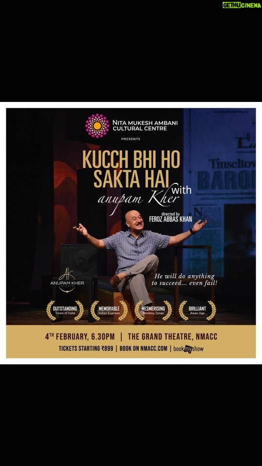 Anupam Kher Instagram - NEW SHOW AT #THEGRANDTHEATRE The #NitaMukeshAmbaniCulturalCentre presents 'Kuch Bhi Ho Sakta Hai', a deeply moving show by the veteran actor Anupam Kher, and directed by Feroz Abbas Khan at #TheGrandTheatre. From his humble beginnings in Shimla to the bright lights of Indian Cinema. Don't miss this chance to be captivated by Anupam Kher's brilliance on stage as he reminds us that anything is possible with unwavering passion and dedication. Join us on 4th February 2024, at 6:30 pm at #TheGrandTheatre. Book your tickets now on nmacc.com Tickets starting ₹899/- #KuchBhiHoSaktaHai #KuchBhiHoSaktaHaiAtNMACC