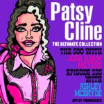 Ashley McBryde Instagram - It’s @officialpatsycline week on @the500podcast and I sit with Grammy Award winner @ashleymcbryde to talk The Ultimate Collection. Ashley is one of the best songwriters I have ever heard and her love for Patsy runs deep. We talk about her roots growing up in Arkansas, writing her new album and our summer working together opening for @jellyroll615 on his #backroadbaptismtour. Check out this ep and Ashley’s new record The Devil I Know both available everywhere you get your music or podcasts. Link to ep in bio. Art by @youngandsick